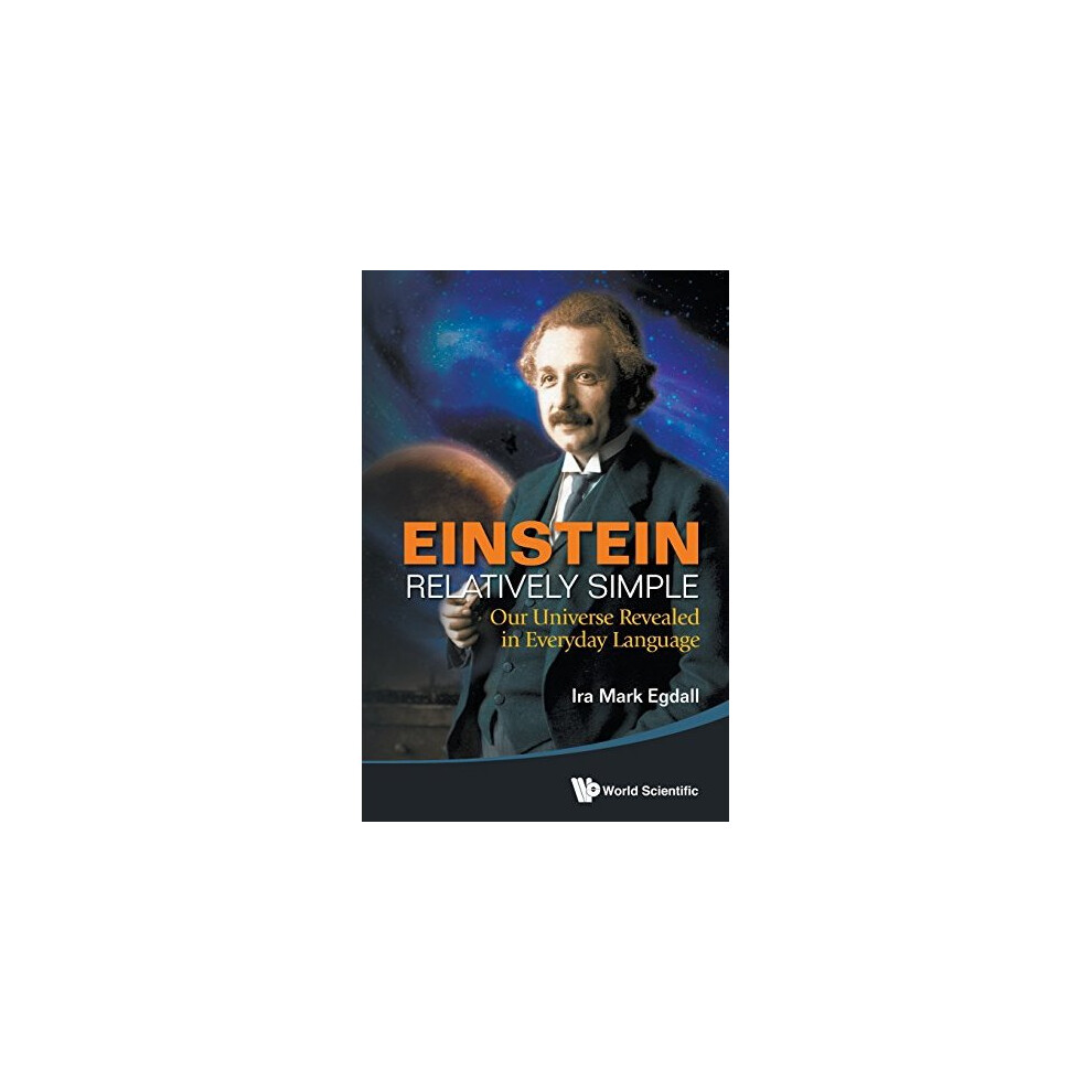 Einstein Relatively Simple: Our Universe Revealed