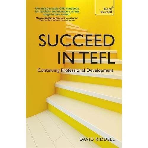 Succeed in TEFL - Continuing Professional Development: Teaching English as a Foreign Language with Teach Yourself