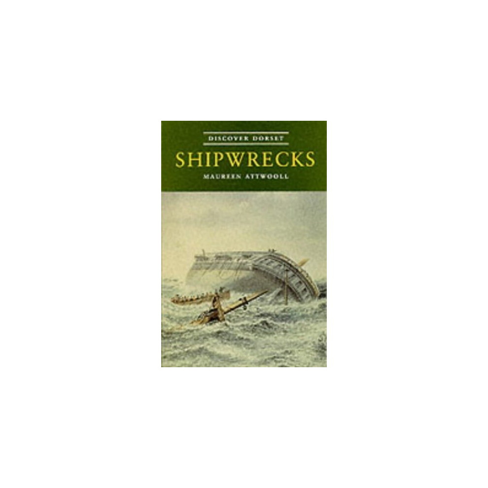 Shipwrecks (Discover Dorset)