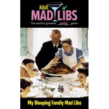 My Bleeping Family Mad Libs (Adult Mad Libs)