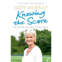 Knowing the Score: My Family and Our Tennis Story