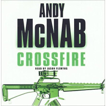 Andy McNab - ANDY McNAB CROSSFIRE 3CD AUDIO BOOK READ