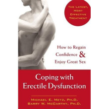 Coping With Erectile Dysfunction: How to Regain Confidence & Enjoy Great Sex: How to Regain Confidence and Enjoy Great Sex