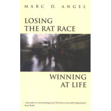 LOSING THE RAT RACE WINNING A