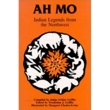 Ah Mo: Indian Legends from the Northwest