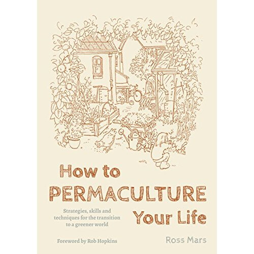 How to Permaculture Your Life