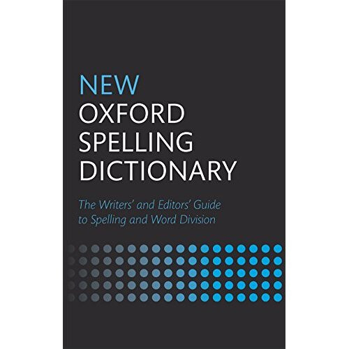 New Oxford Spelling Dictionary (New Oxford Dictionary)