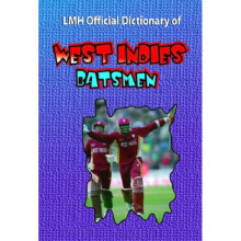 Lmh Official Dictionary Of West Indies Batsmen (Lmh Cricket)