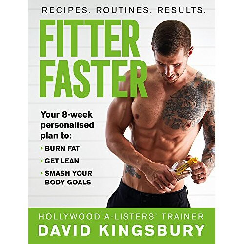 Fitter Faster: Your best ever body in under 8 weeks