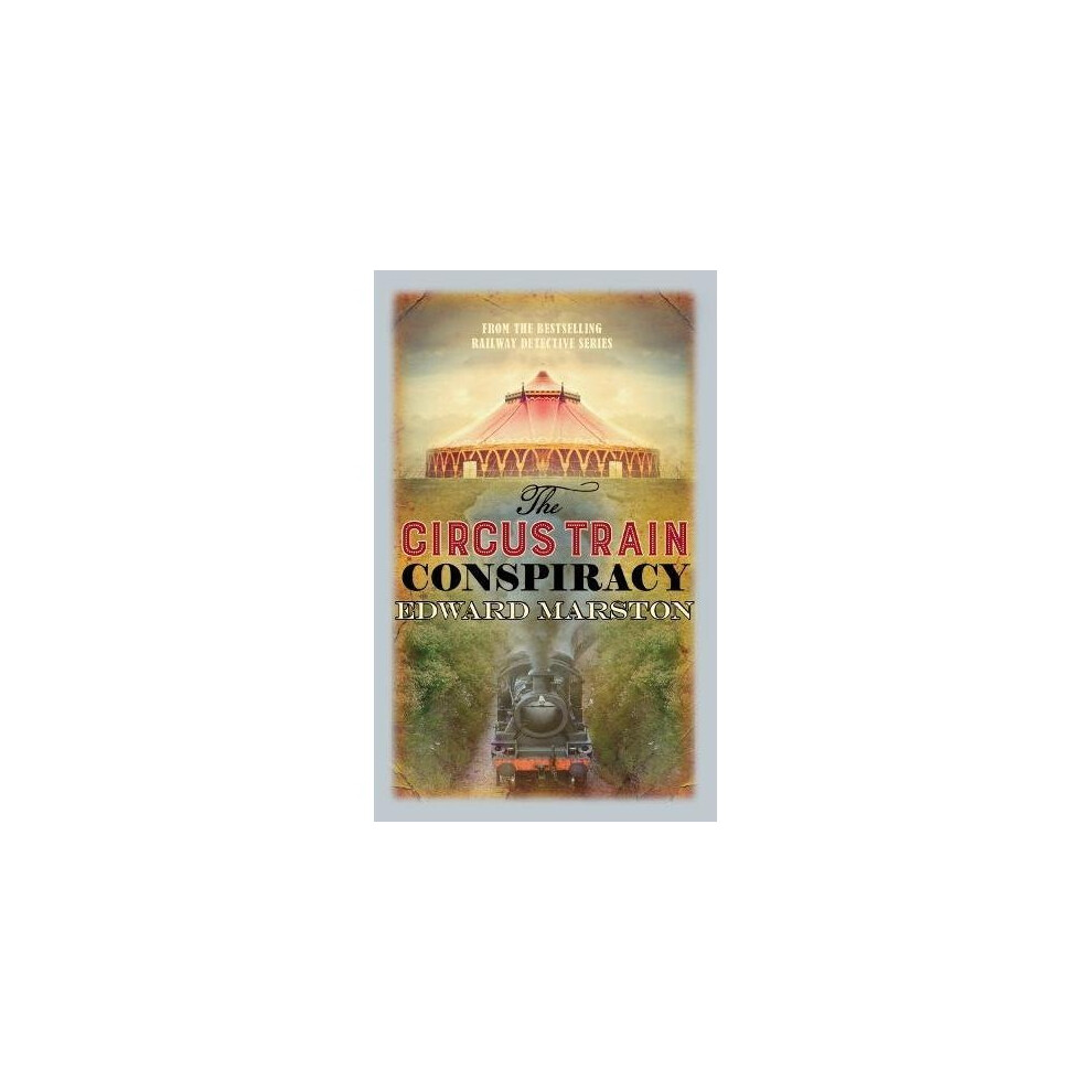 Circus Train Conspiracy, The (Railway Detective)