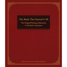 The Book That Started It All: The Original Working Manuscript of Alcoholics Anonymous