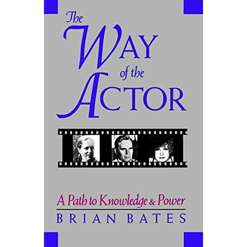 The Way of the Actor: A Path to Knowledge & Power