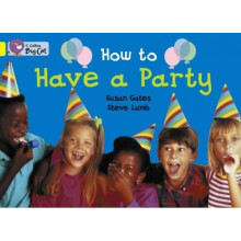 How to Have a Party: Band 03/Yellow (Collins Big Cat)
