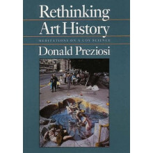 Rethinking Art History: Meditations on a Coy Science