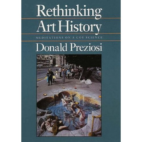 Rethinking Art History: Meditations on a Coy Science