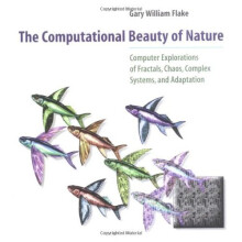 The Computational Beauty of Nature: Computer Explorations of Fractals, Chaos, Complex Systems, and Adaptation