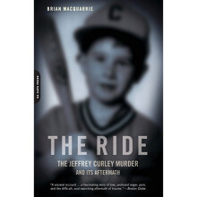 The Ride: The Jeffrey Curley Murder and Its Aftermath