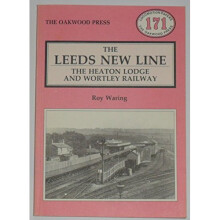 Leeds New Line: Heaton Lodge and Wortley Railway (Locomotion Papers)
