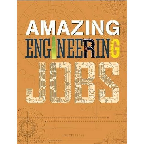 Amazing Jobs: Engineering