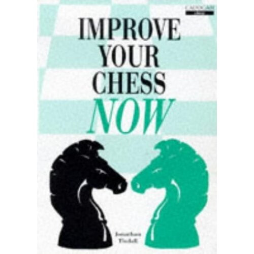 Improve Your Chess Now (Cadogan Chess Books)
