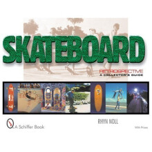 SKATEBOARD RETROSPECTIVE (Collector's Guide)