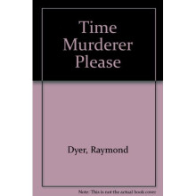 Time Murderer Please