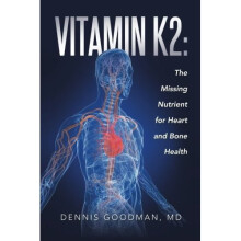 Vitamin K2: The Missing Nutrient for Heart and Bone Health