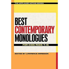 Best Contemporary Monologues for Kids Ages 7-15 (The Applause Acting Series)