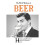 The Wit and Wisdom of Beer 1