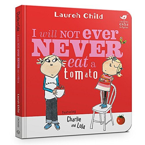 I Will Not Ever Never Eat A Tomato (Charlie and Lola)