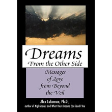 Dreams from the Other Side: Messages of Love from Beyond the Veil