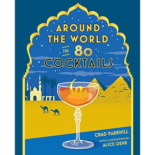 Around the World in 80 Cocktails