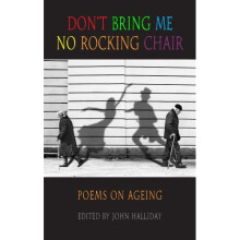 Don't Bring Me No Rocking Chair: Poems on Ageing (Newcastle/Bloodaxe Poetry)
