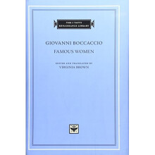 Famous Women (I Tatti Renaissance Library) (The I Tatti Renaissance Library)