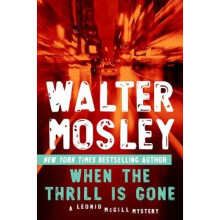 When the Thrill Is Gone (Leonid McGill Mystery)