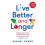 Live Better and Longer 1
