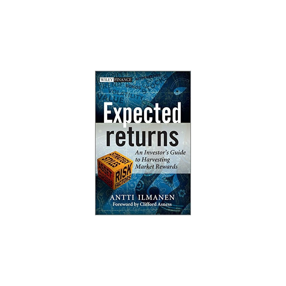 Expected Returns: An Investor's Guide to Harvesting Market Rewards (The Wiley Finance Series)