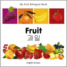 My First Bilingual Book - Fruit - English-Korean