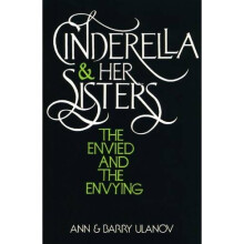 Cinderella and Her Sisters: The Envied and the Envying