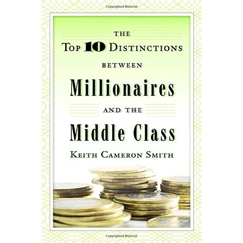 The Top 10 Distinctions Between Millionaires and the Middle Class