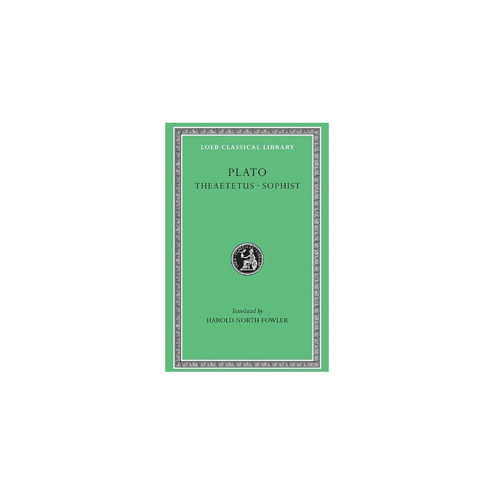 Theaetetus (Loeb Classical Library)