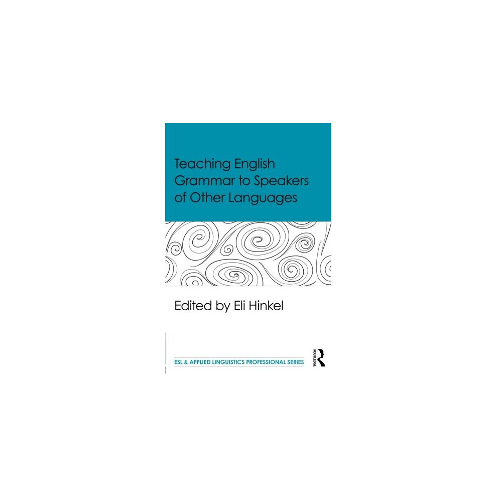 Teaching English Grammar to Speakers of Other Languages (ESL & Applied Linguistics Professional Series)