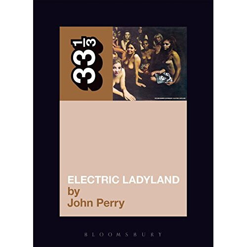 Jimi Hendrix's Electric Ladyland (33 1/3)