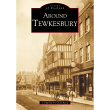 Around Tewkesbury: Images of England (Archive Photographs: Images of England)