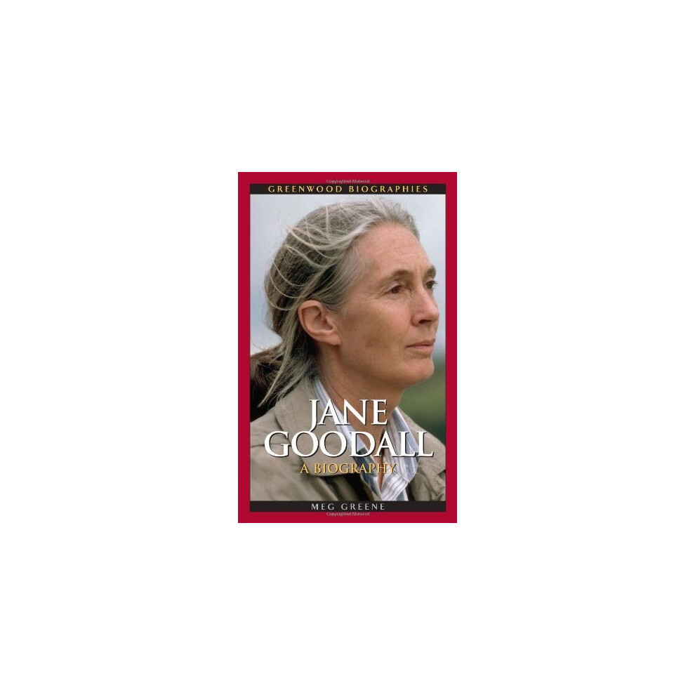 Jane Goodall: A Biography (Greenwood Biographies)