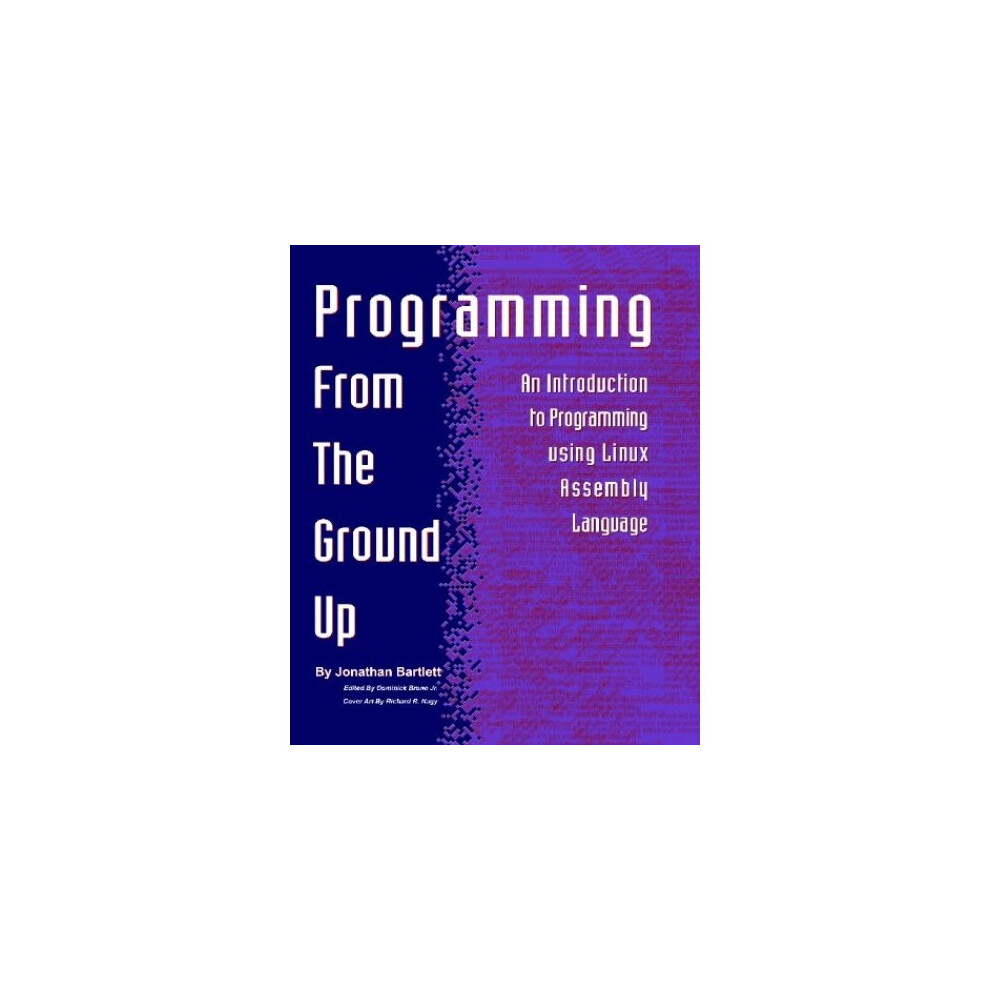 Programming from the Ground Up