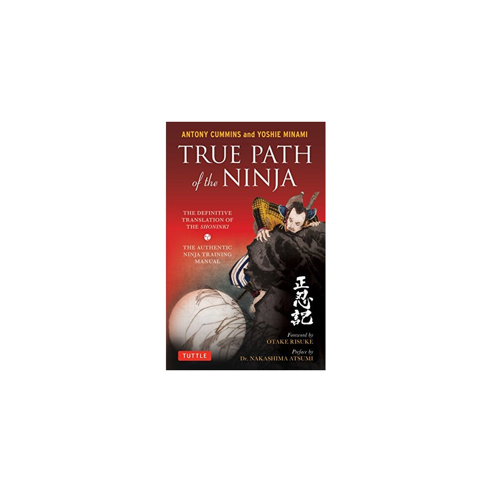 True Path of the Ninja: The Definitive Translation by Antony Cummins PAPERBACK - Image 9