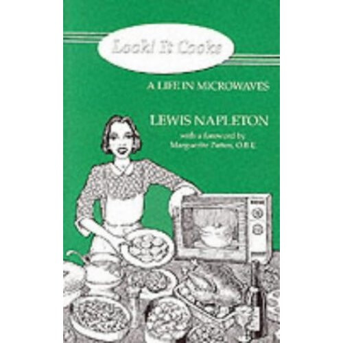 Look! It Cooks: A Life in Microwaves