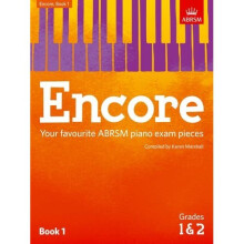 Encore: Book 1, Grades 1 & 2: Your favourite ABRSM piano exam pieces (ABRSM Exam Pieces)