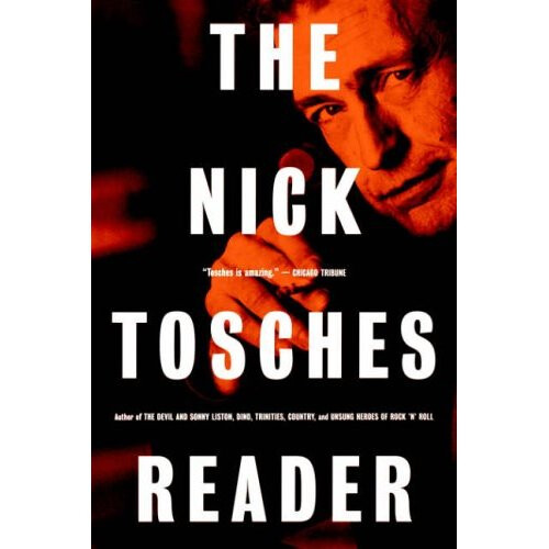 The Nick Tosches Reader